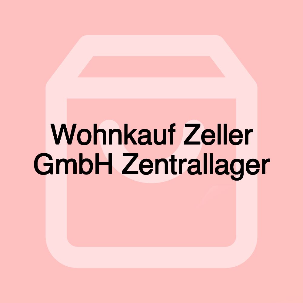 Wohnkauf Zeller GmbH Zentrallager