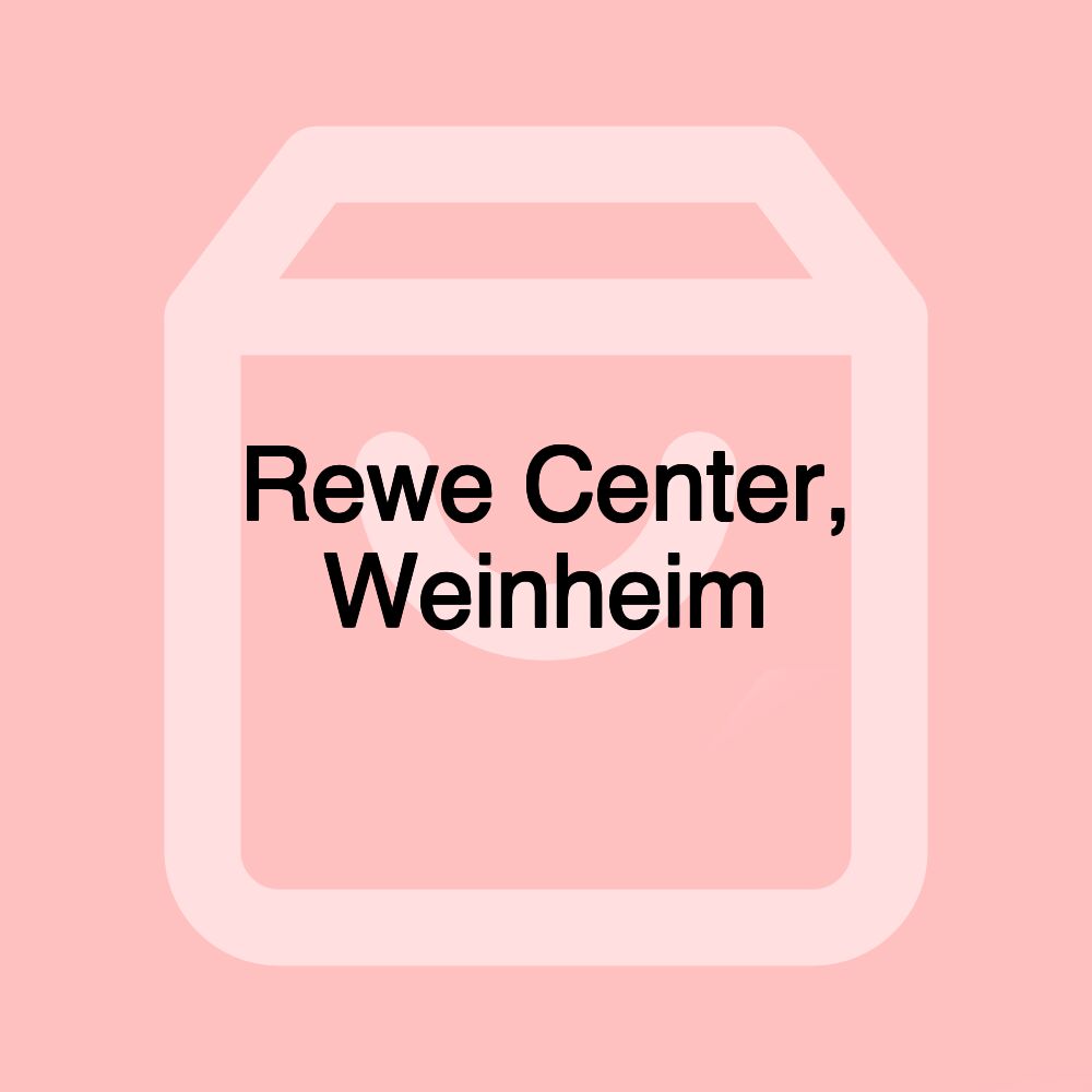 Rewe Center, Weinheim