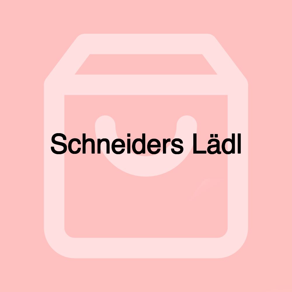 Schneiders Lädl