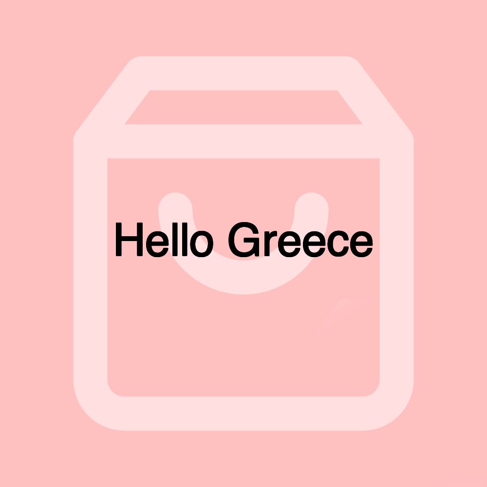 Hello Greece