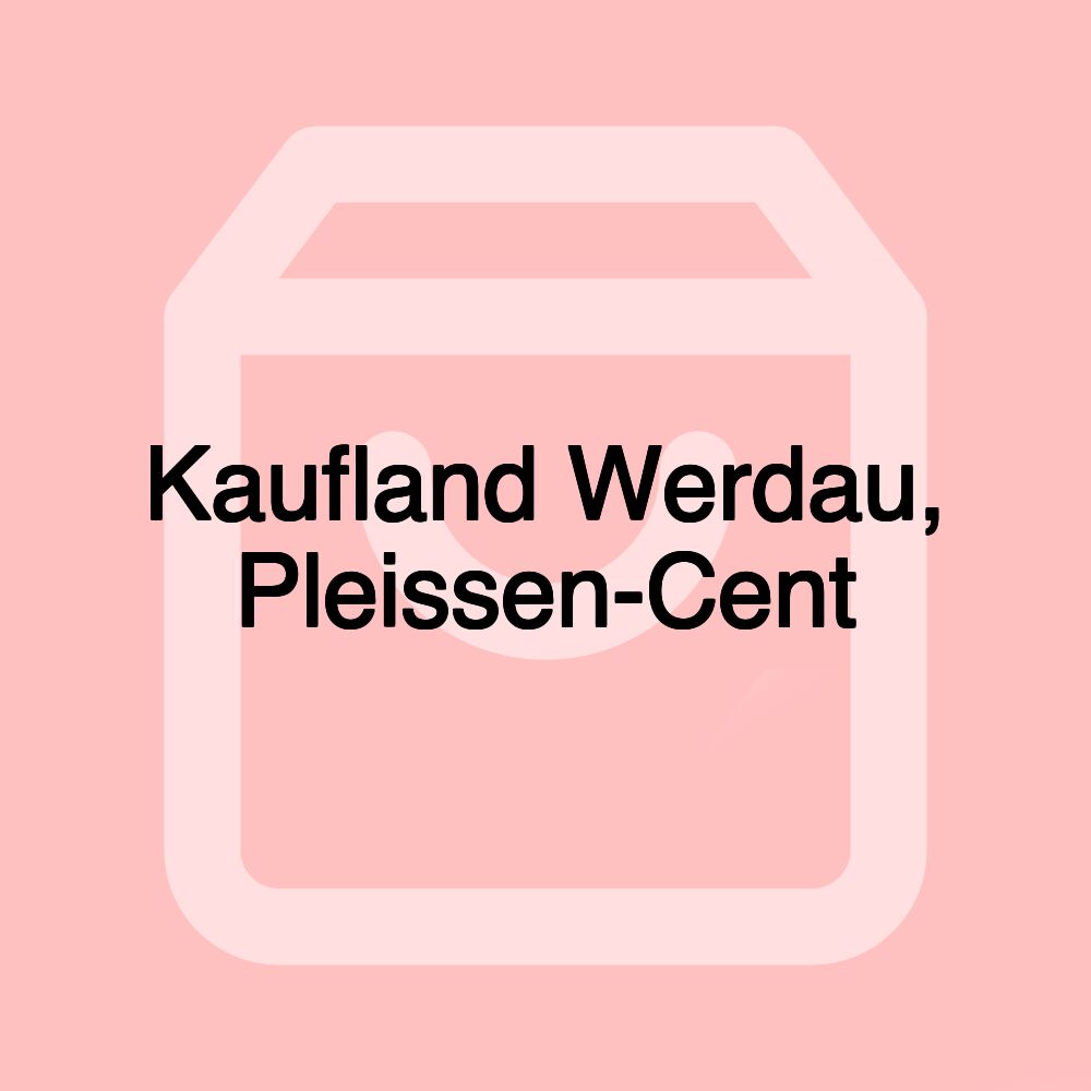 Kaufland Werdau, Pleissen-Cent