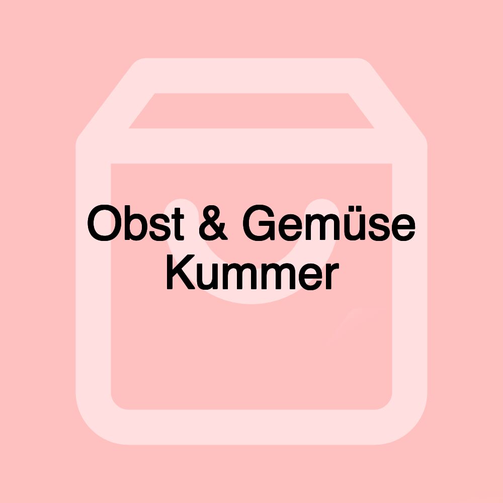 Obst & Gemüse Kummer