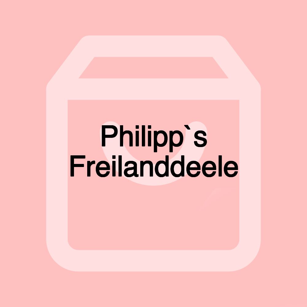 Philipp`s Freilanddeele