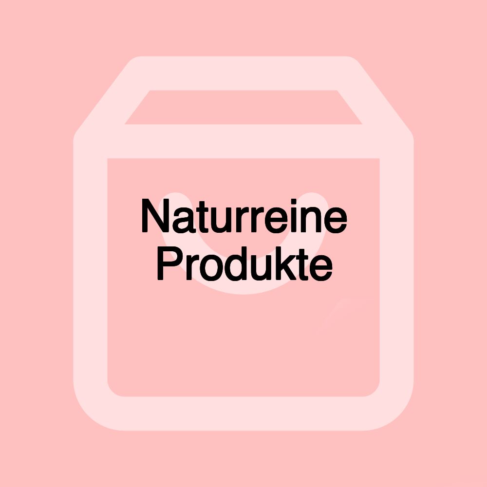 Naturreine Produkte