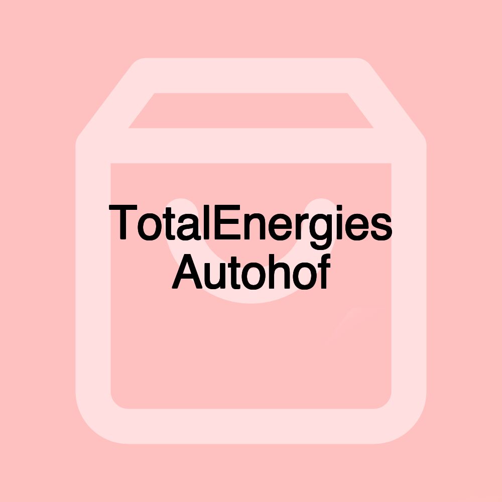 TotalEnergies Autohof