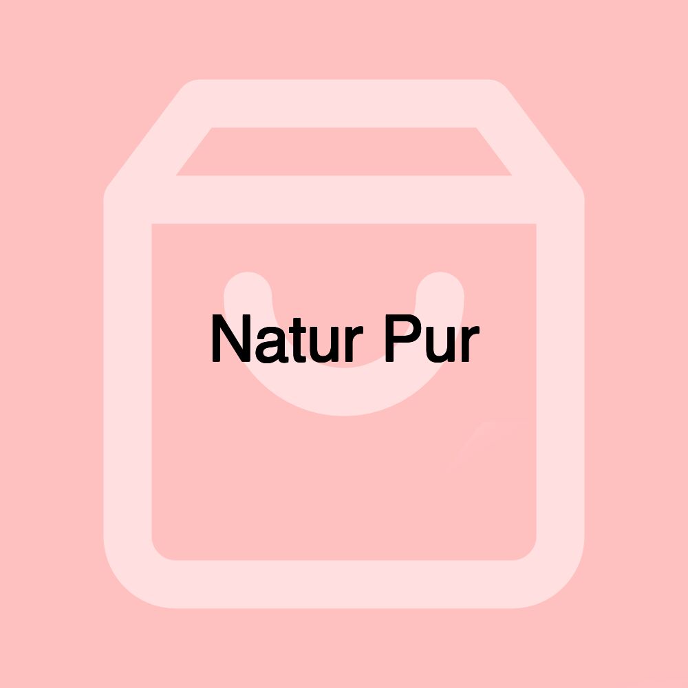 Natur Pur