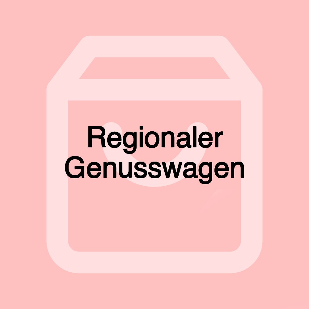 Regionaler Genusswagen