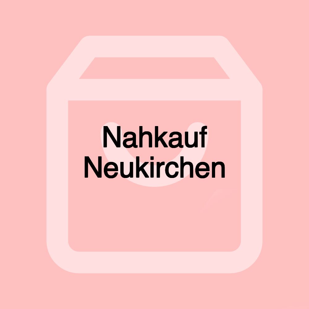 Nahkauf Neukirchen