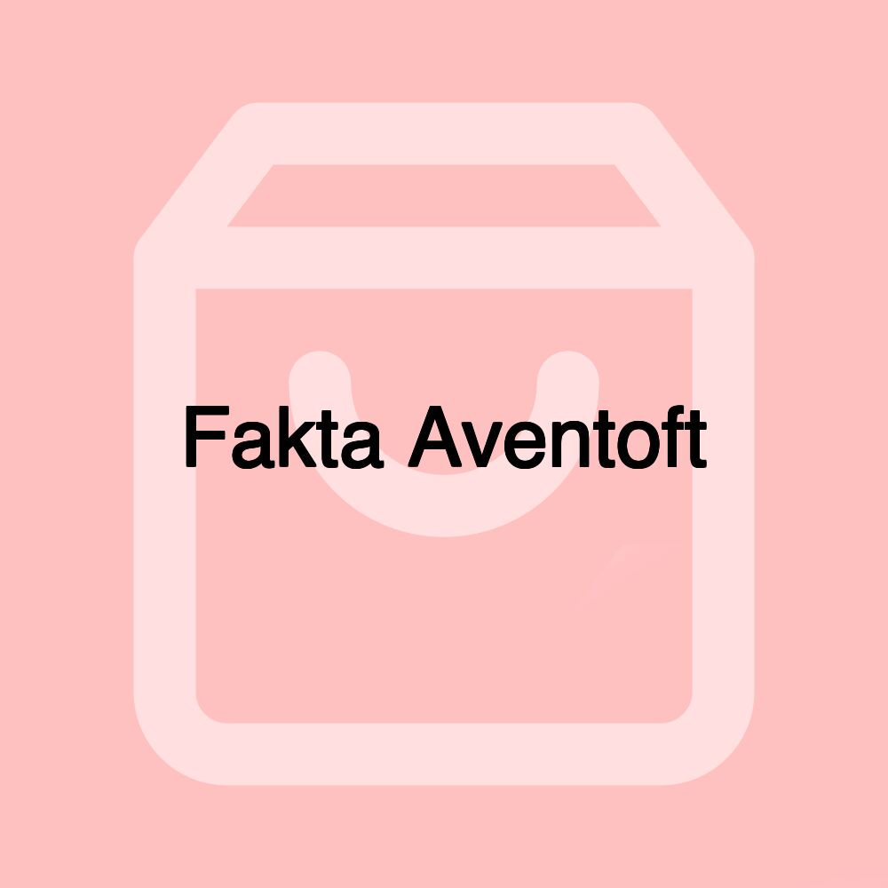 Fakta Aventoft