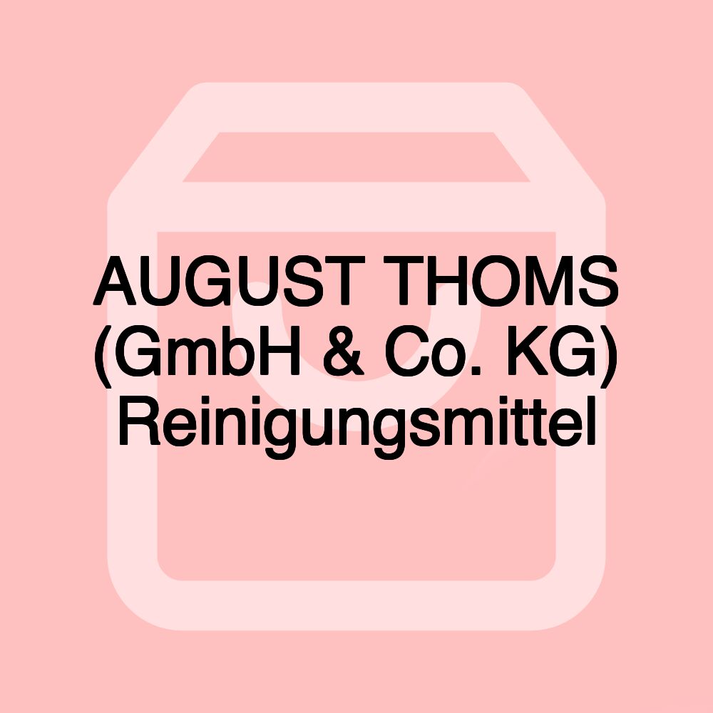 AUGUST THOMS (GmbH & Co. KG) Reinigungsmittel