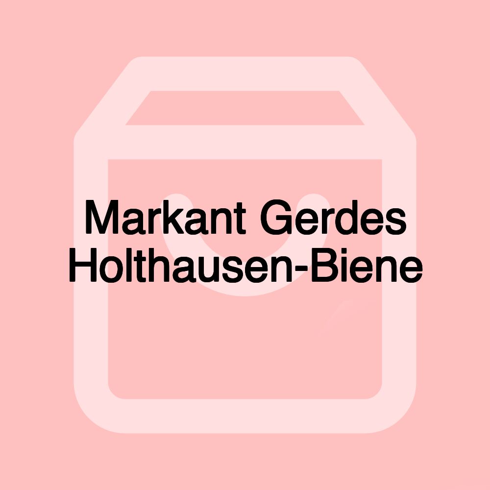 Markant Gerdes Holthausen-Biene