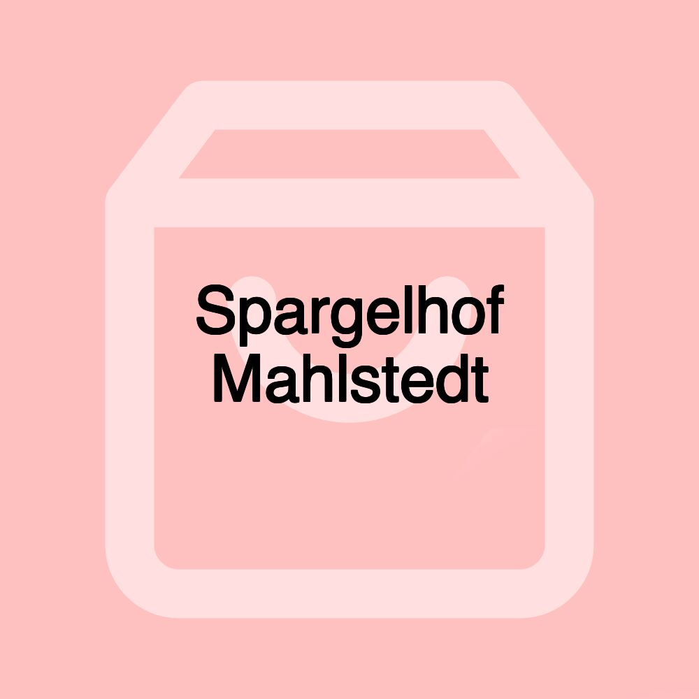 Spargelhof Mahlstedt