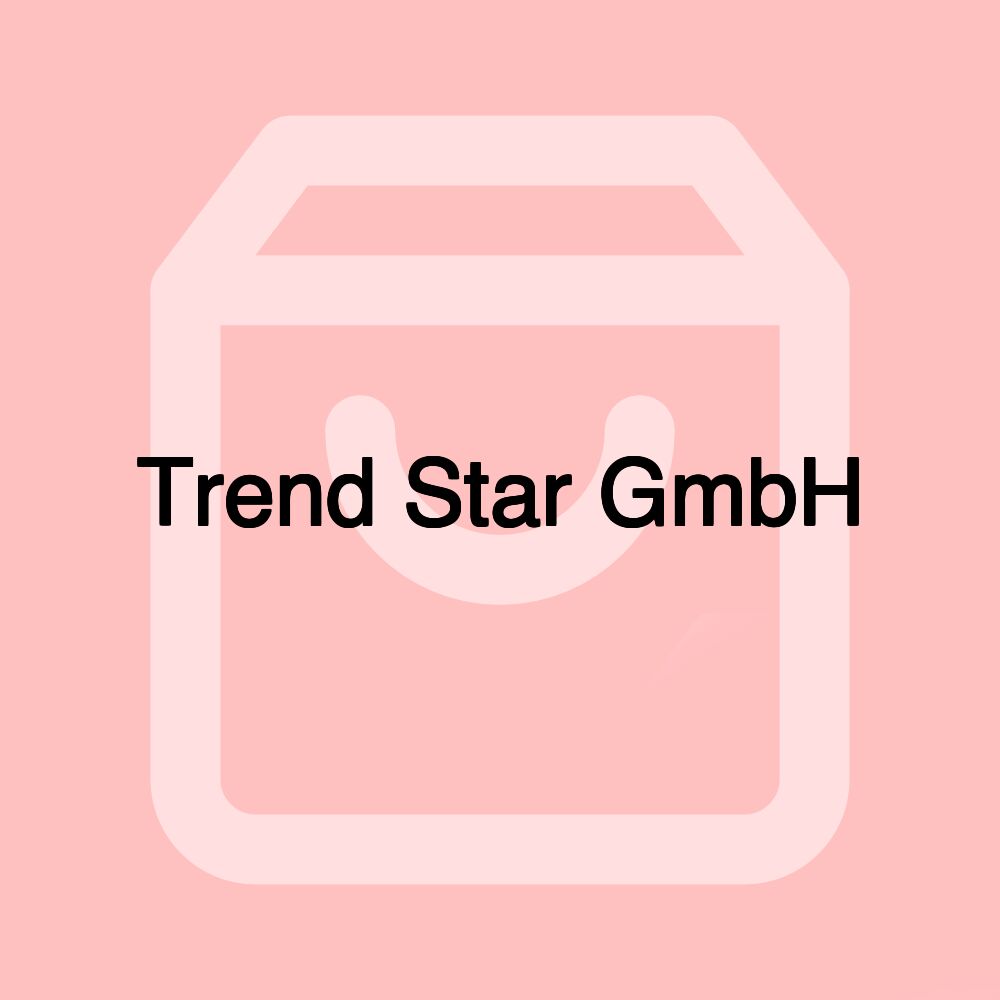 Trend Star GmbH