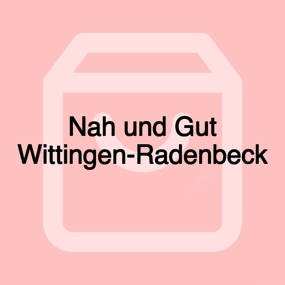 Nah und Gut Wittingen-Radenbeck