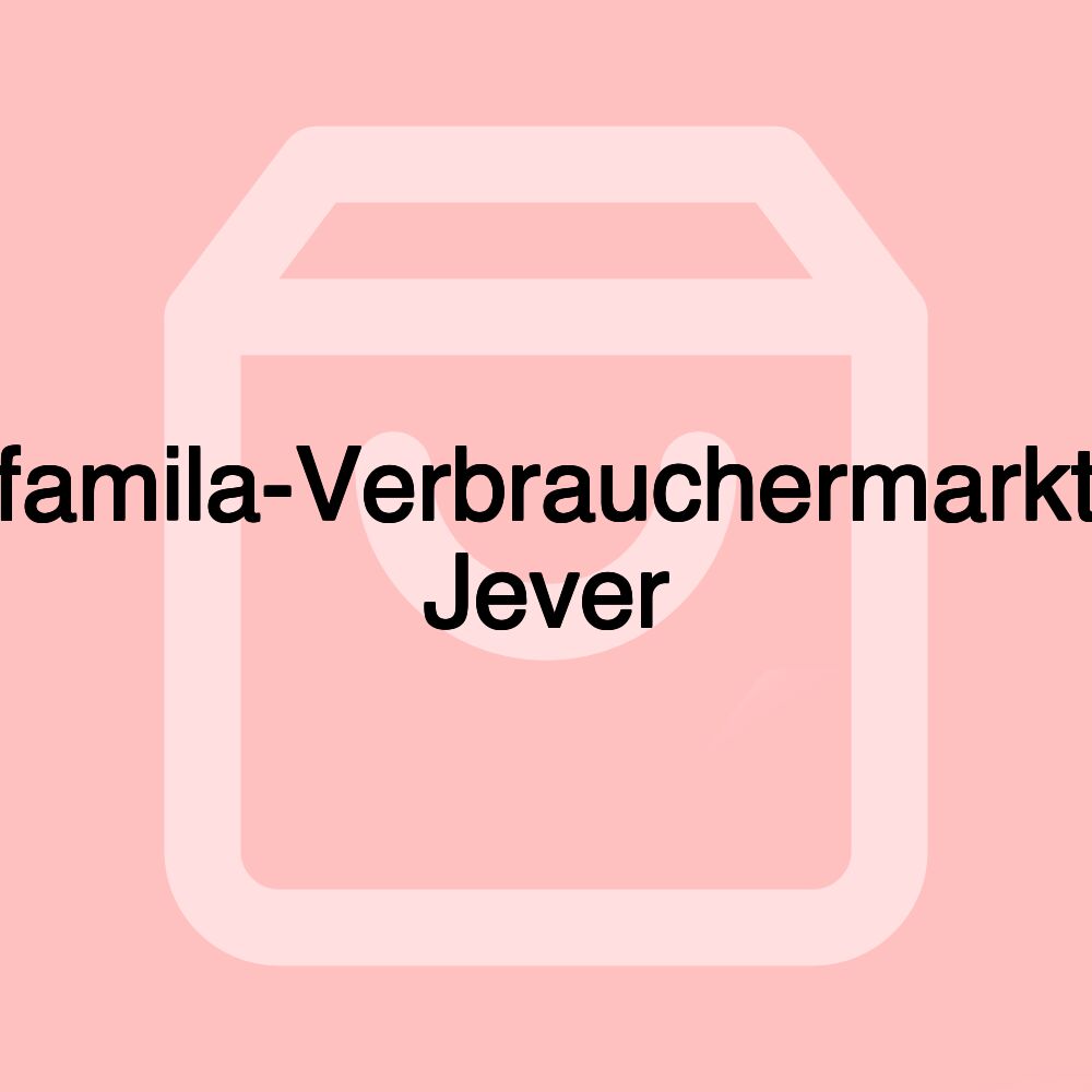 famila-Verbrauchermarkt Jever