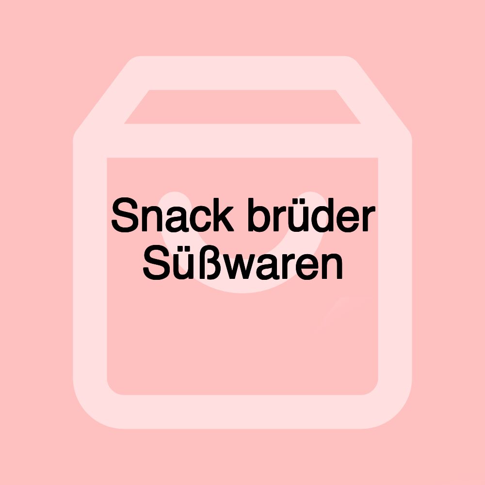 Snack brüder Süßwaren