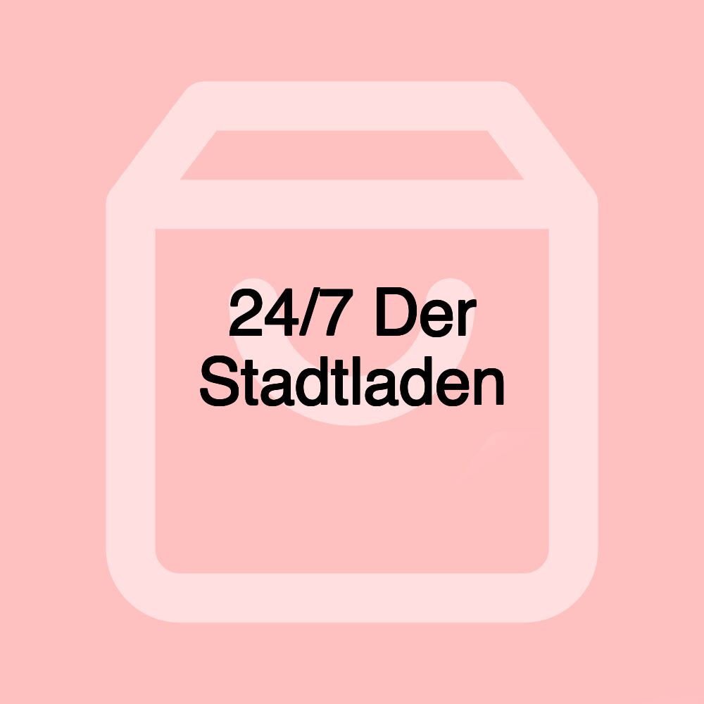 24/7 Der Stadtladen