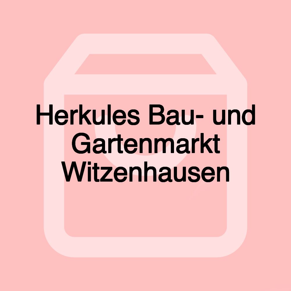 Herkules Bau- und Gartenmarkt Witzenhausen