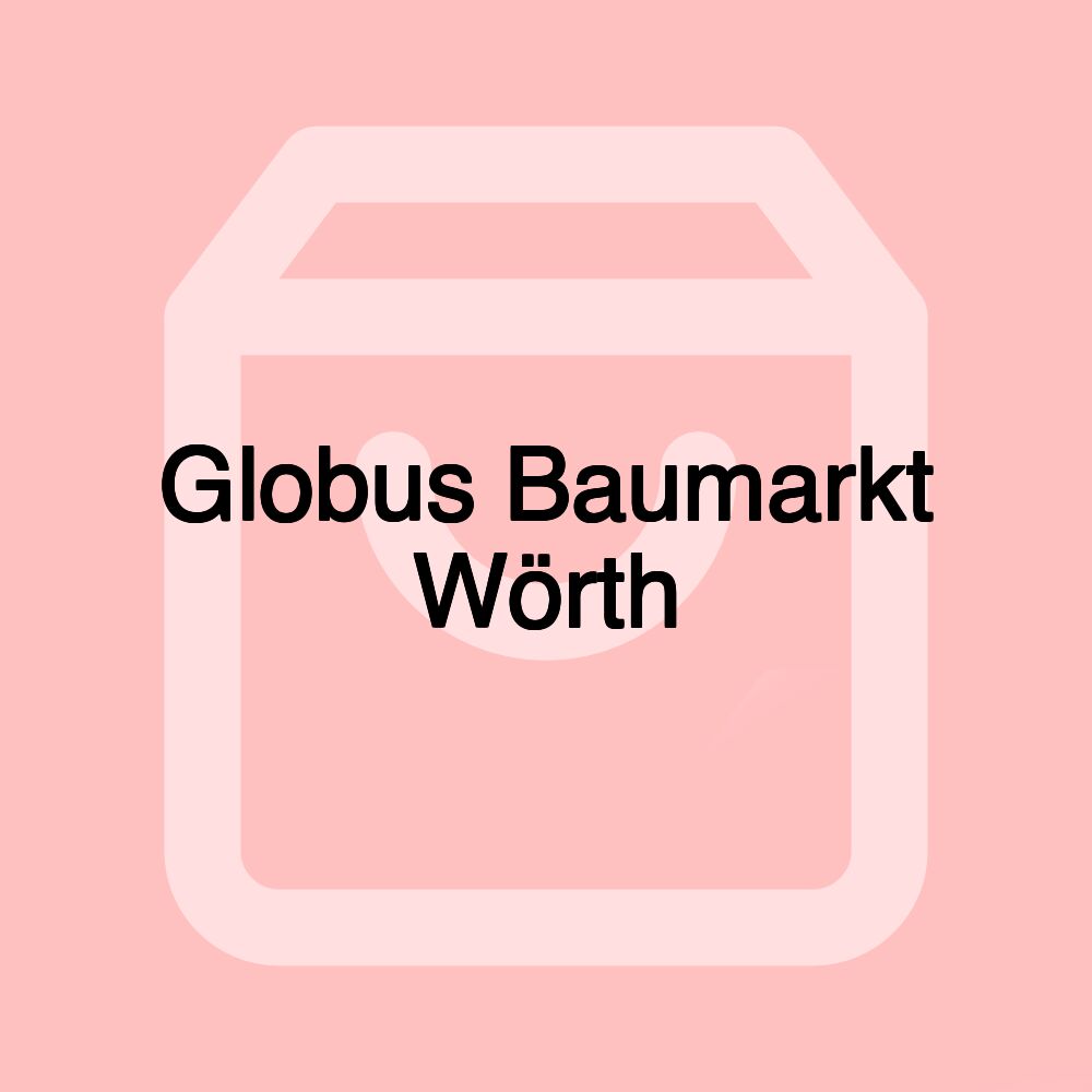 Globus Baumarkt Wörth