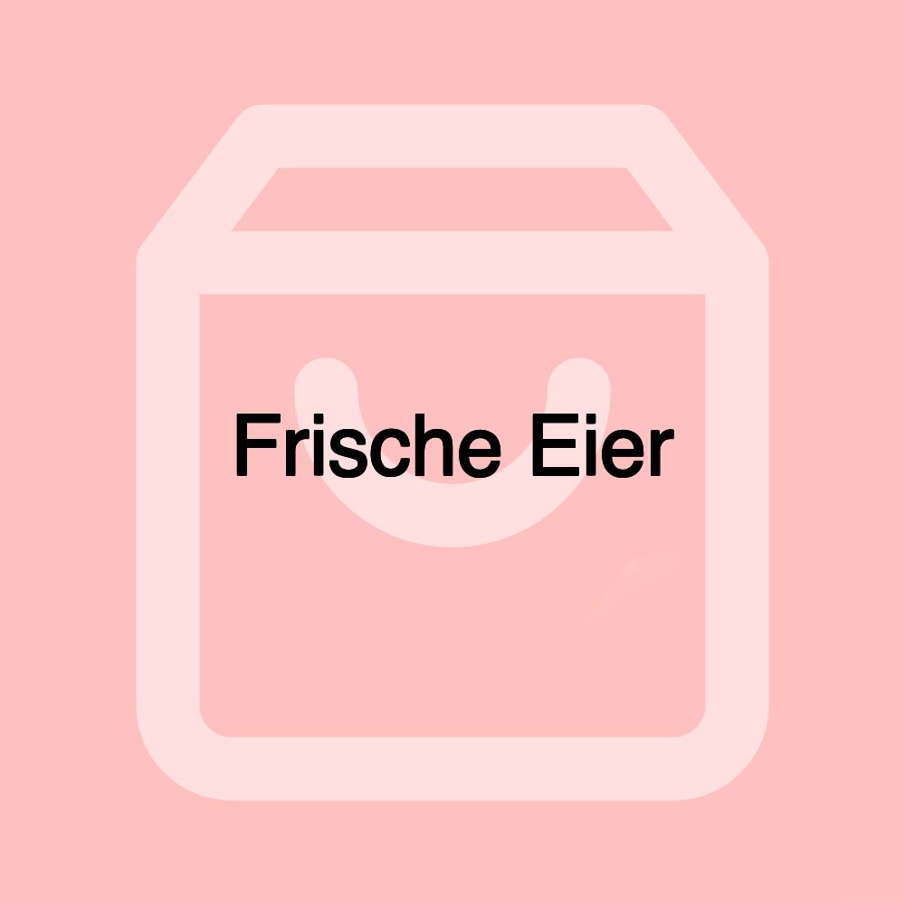 Frische Eier