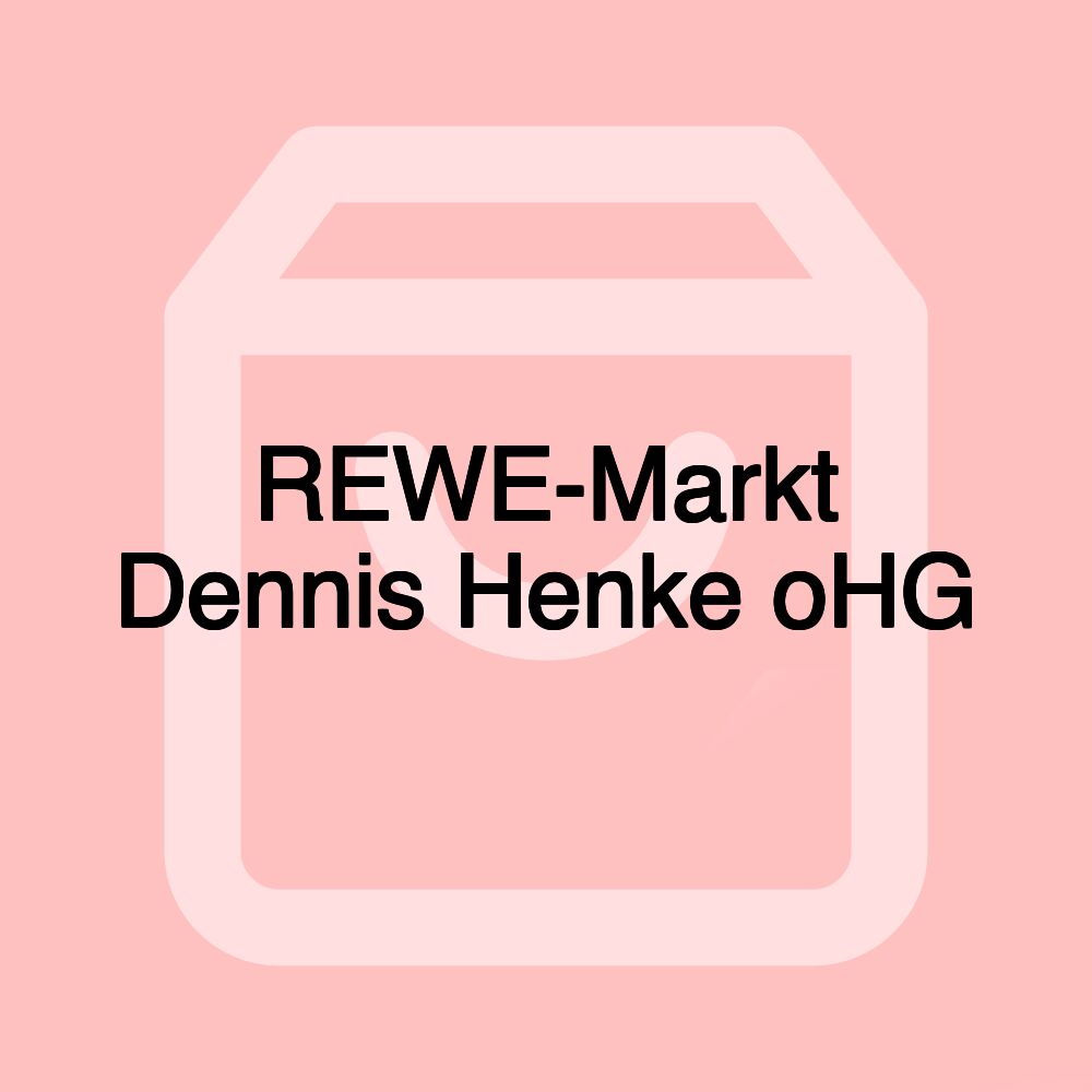 REWE-Markt Dennis Henke oHG