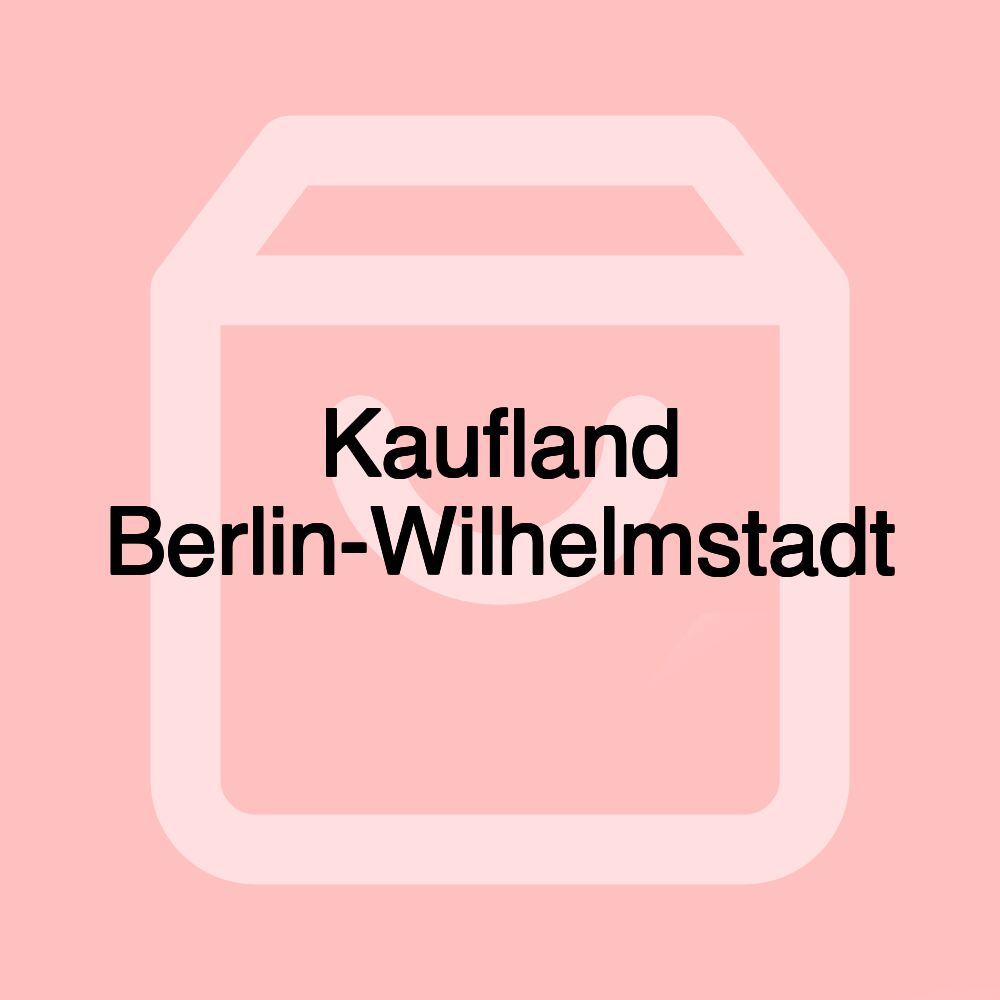 Kaufland Berlin-Wilhelmstadt