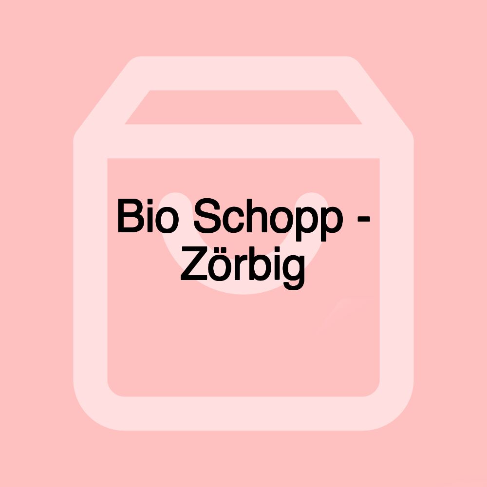 Bio Schopp - Zörbig