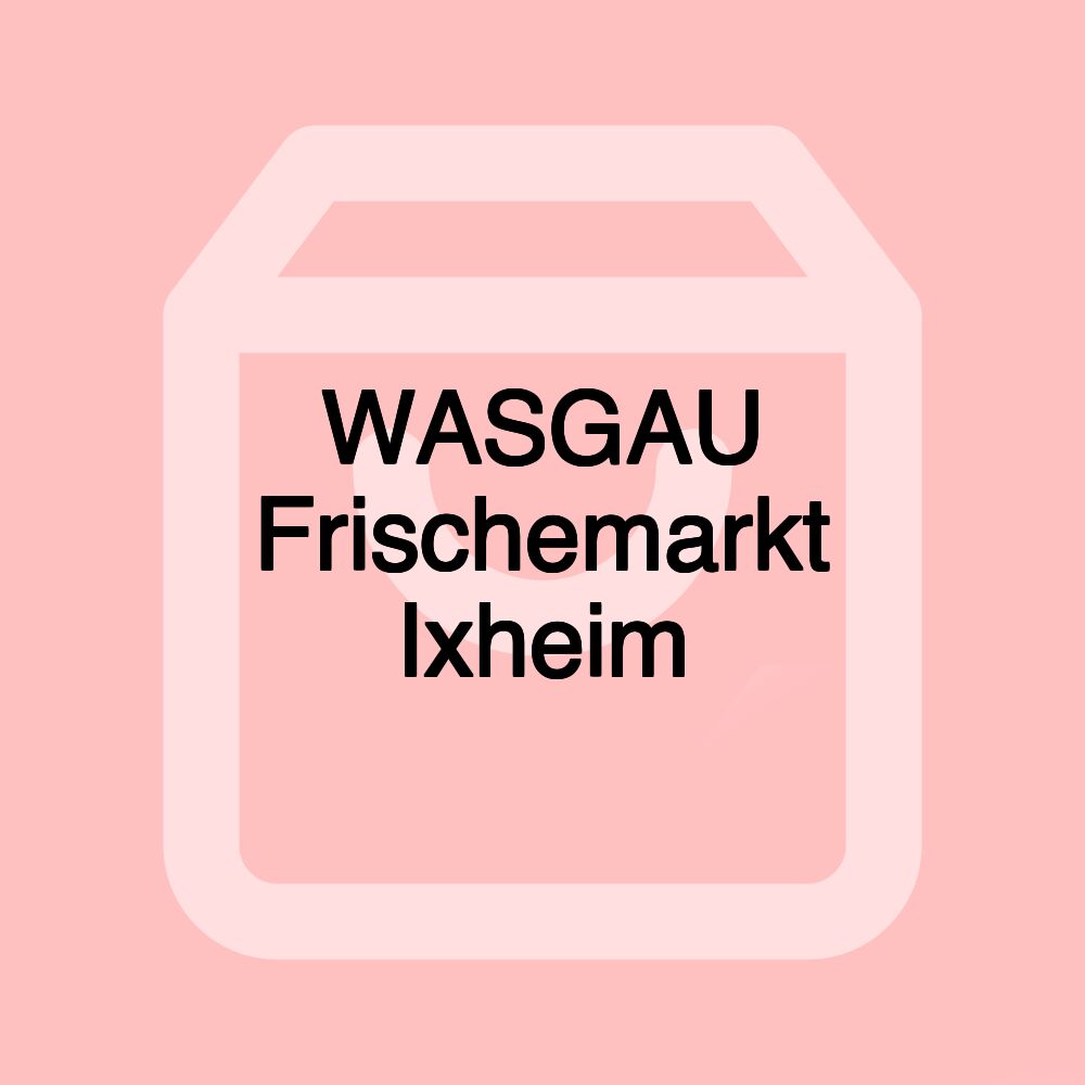 WASGAU Frischemarkt Ixheim