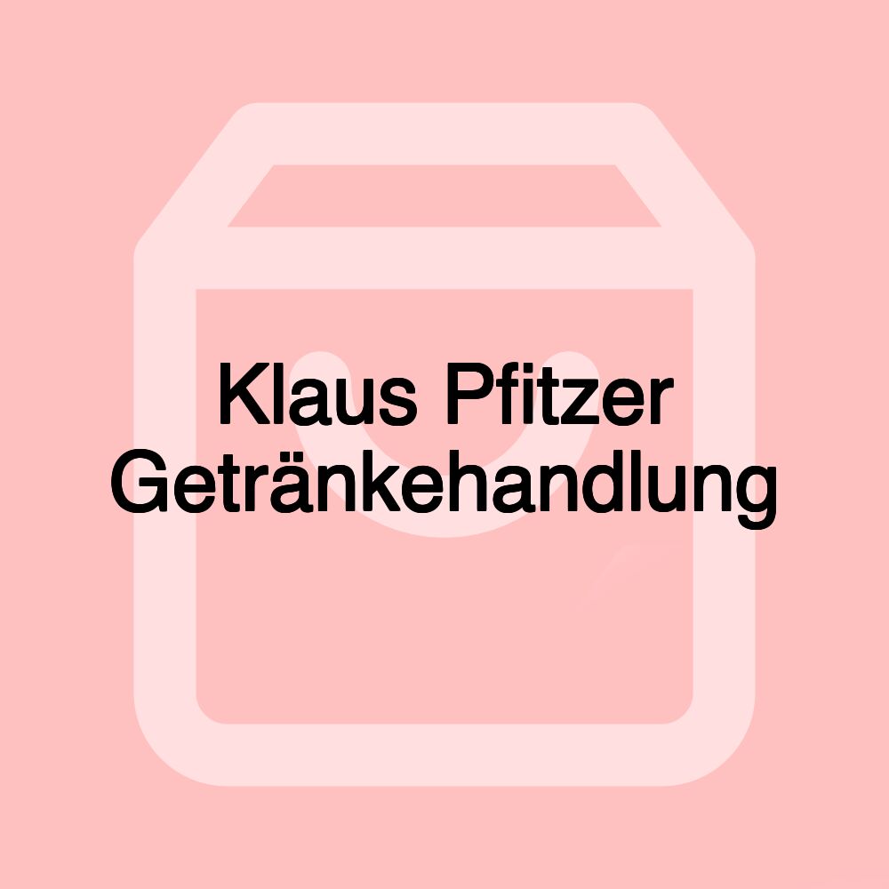 Klaus Pfitzer Getränkehandlung