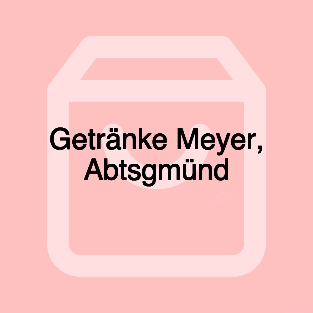 Getränke Meyer, Abtsgmünd