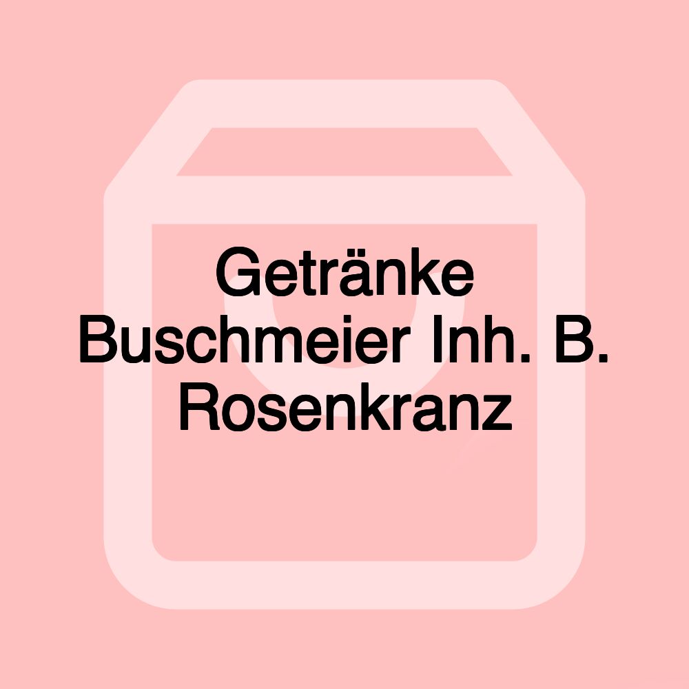 Getränke Buschmeier Inh. B. Rosenkranz