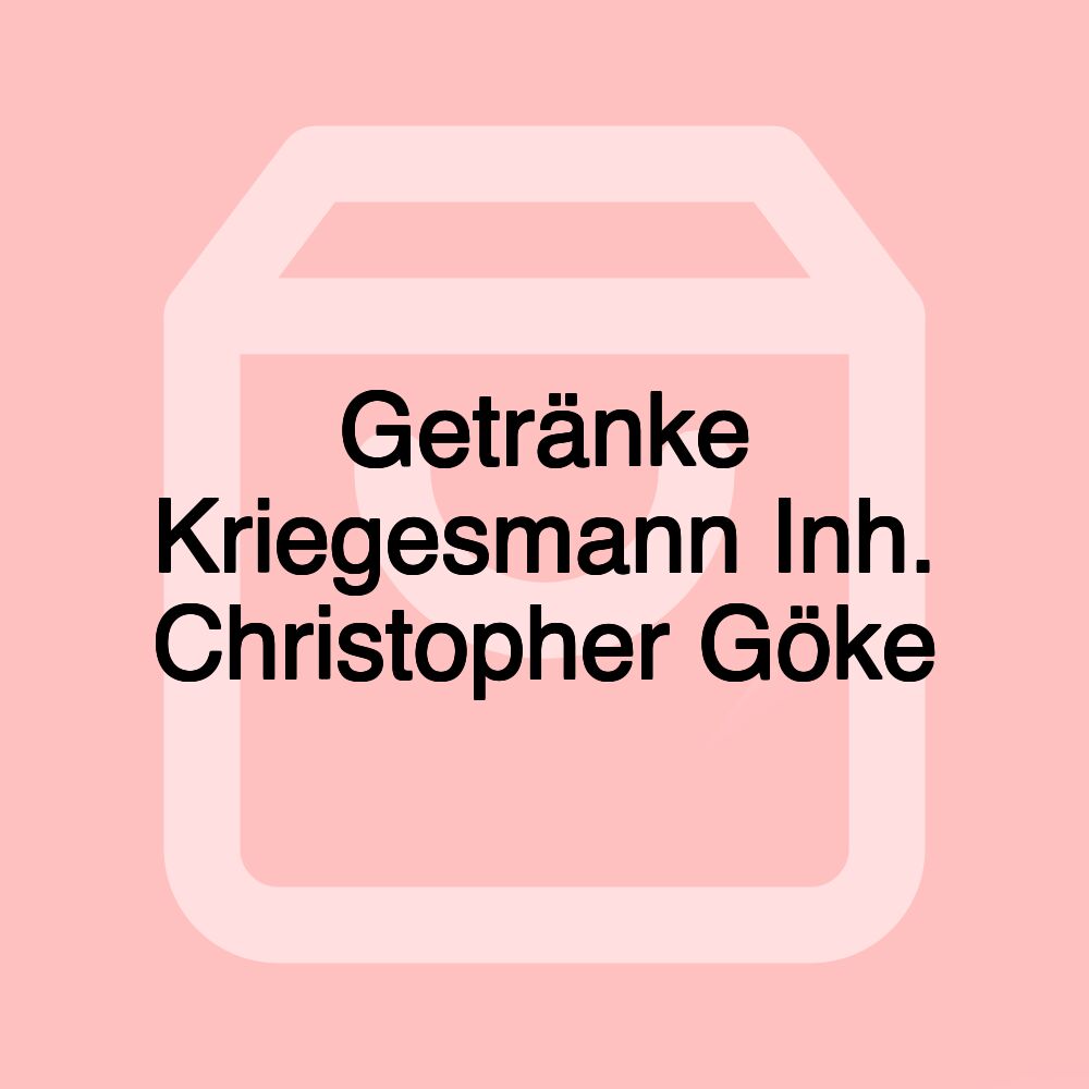 Getränke Kriegesmann Inh. Christopher Göke