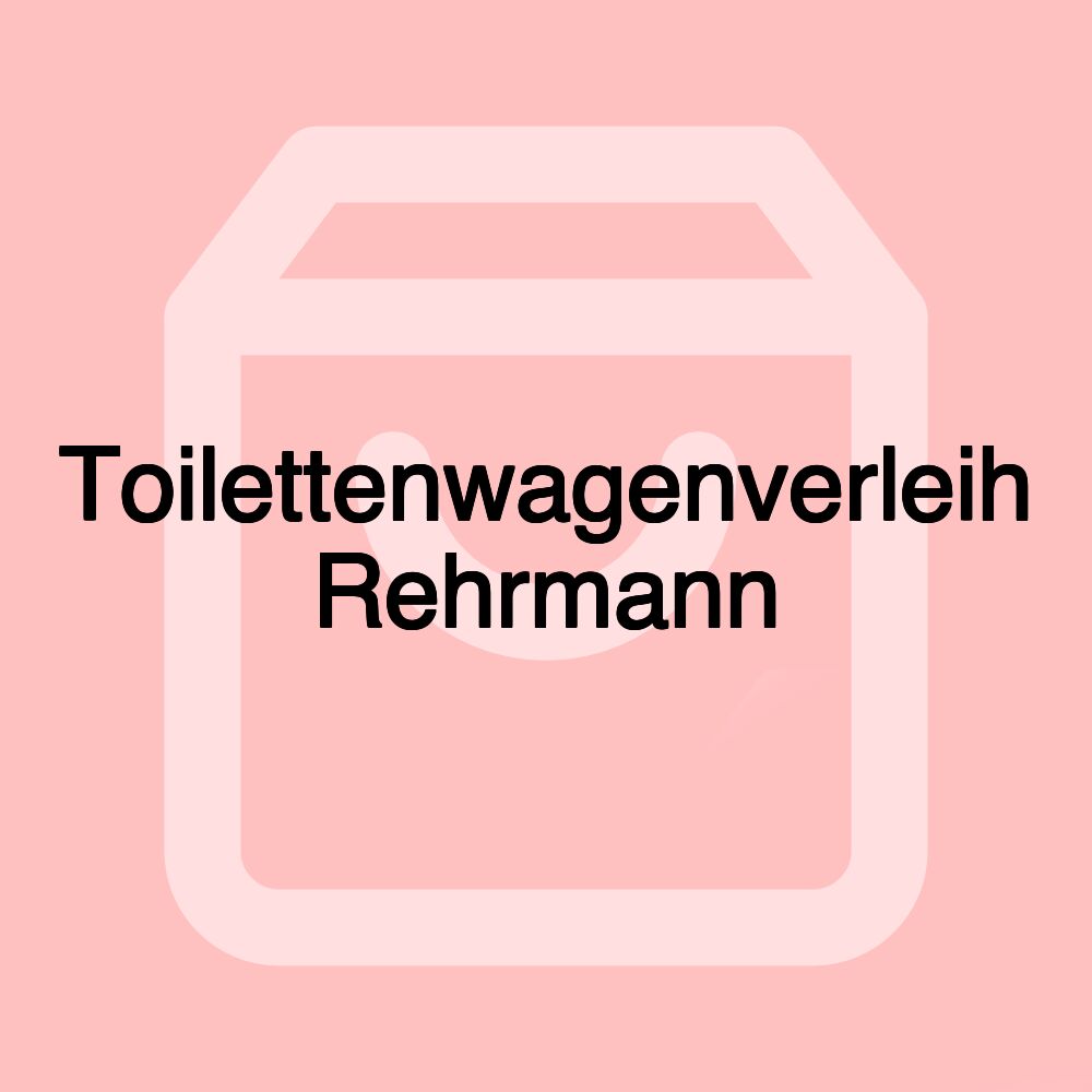 Toilettenwagenverleih Rehrmann