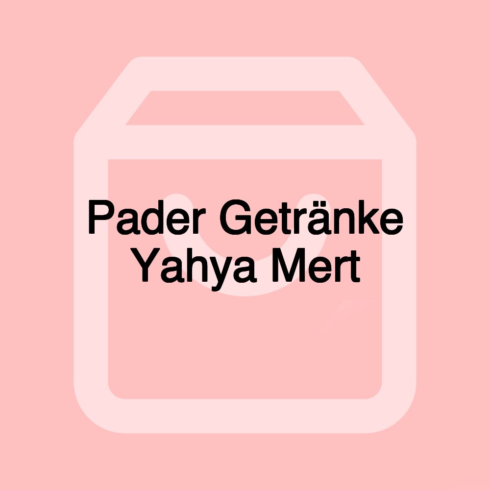 Pader Getränke Yahya Mert