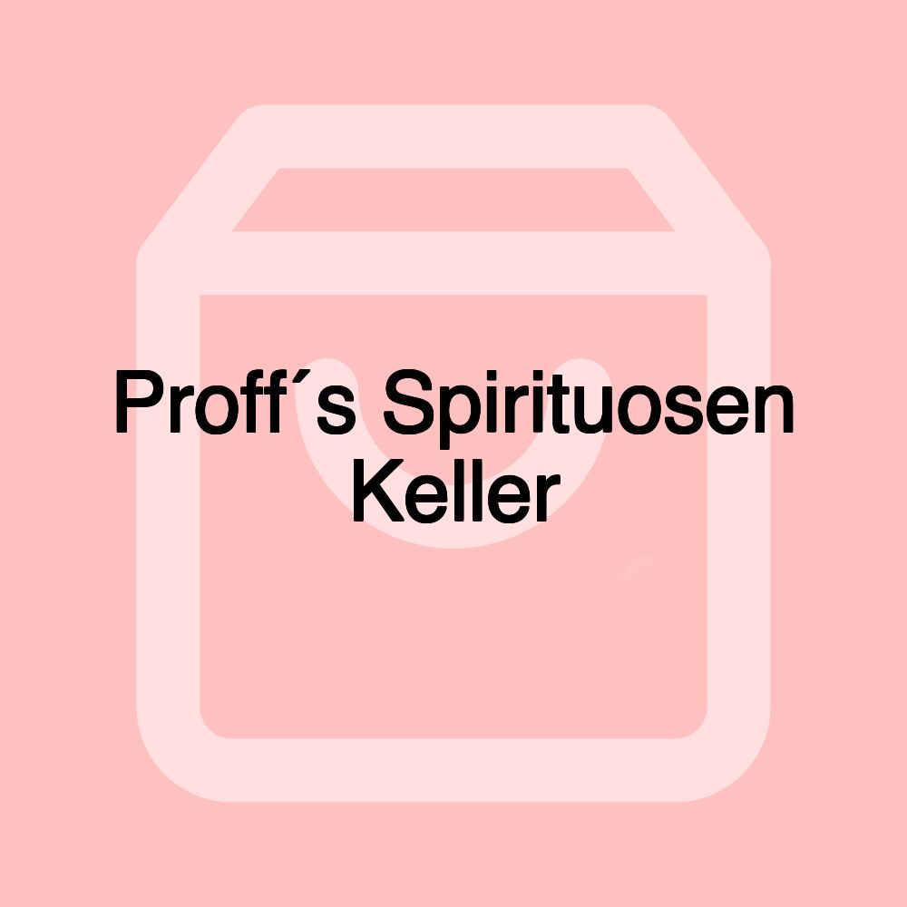 Proff´s Spirituosen Keller