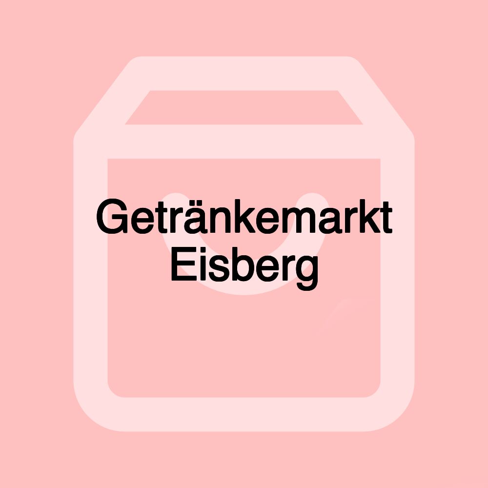 Getränkemarkt Eisberg