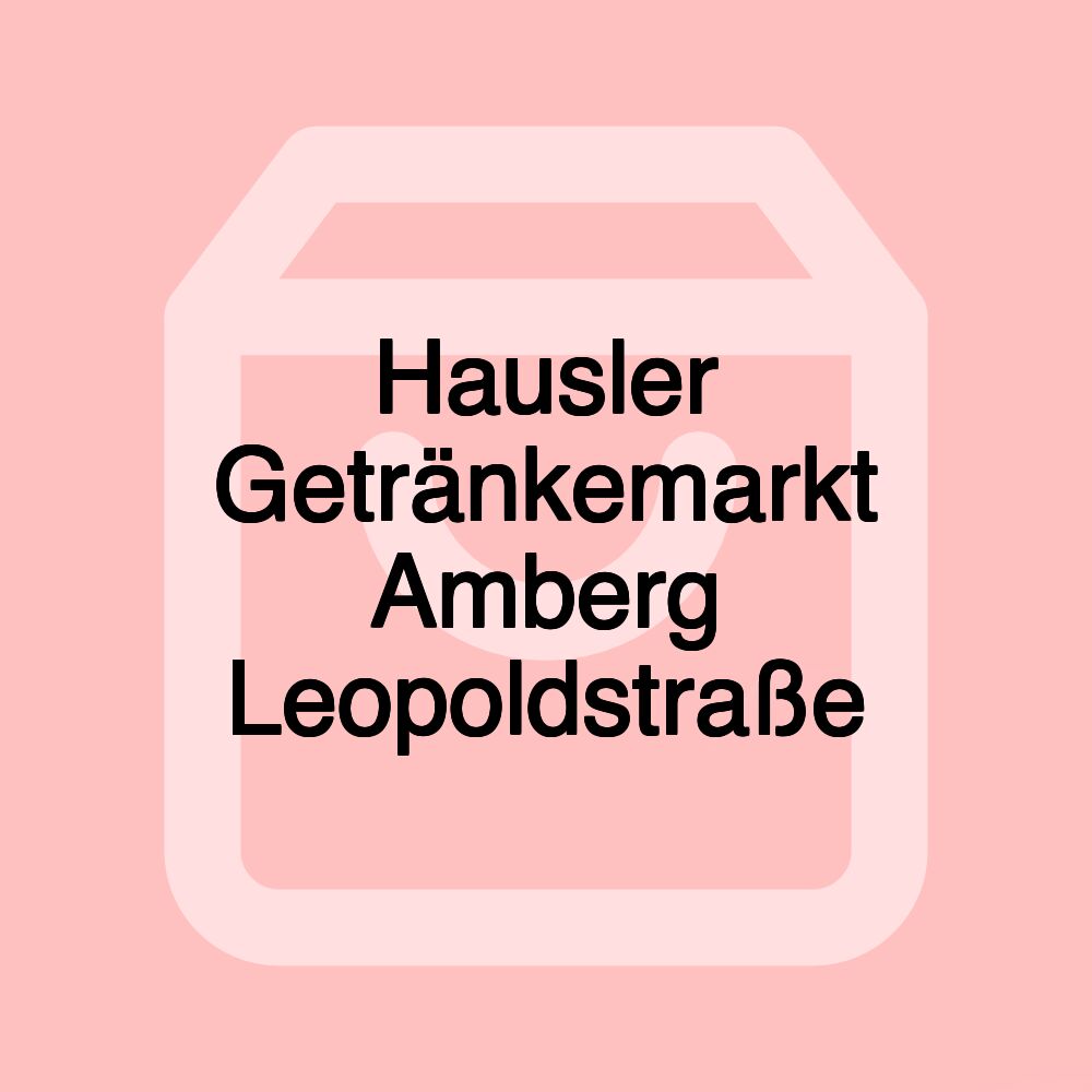 Hausler Getränkemarkt Amberg Leopoldstraße