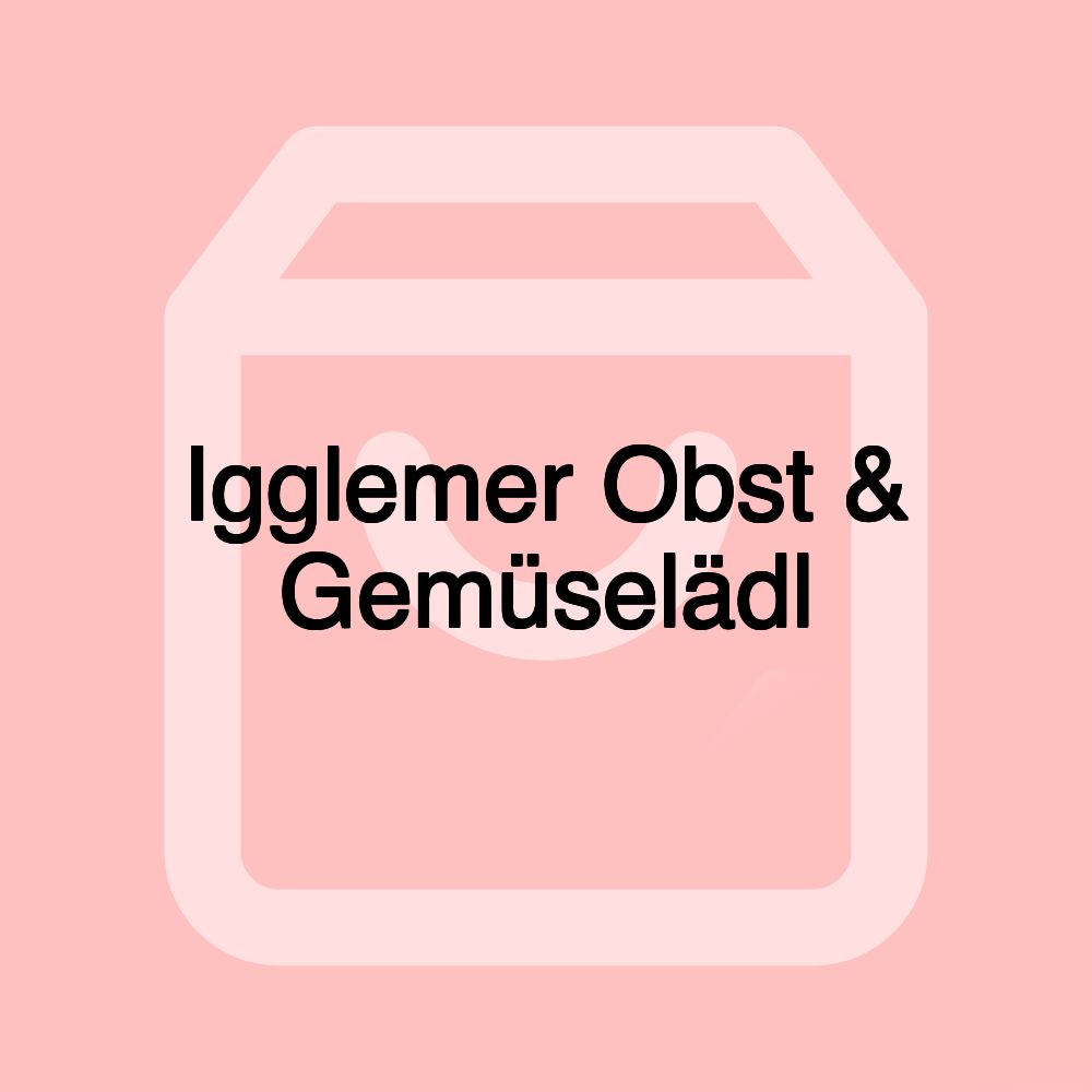 Igglemer Obst & Gemüselädl