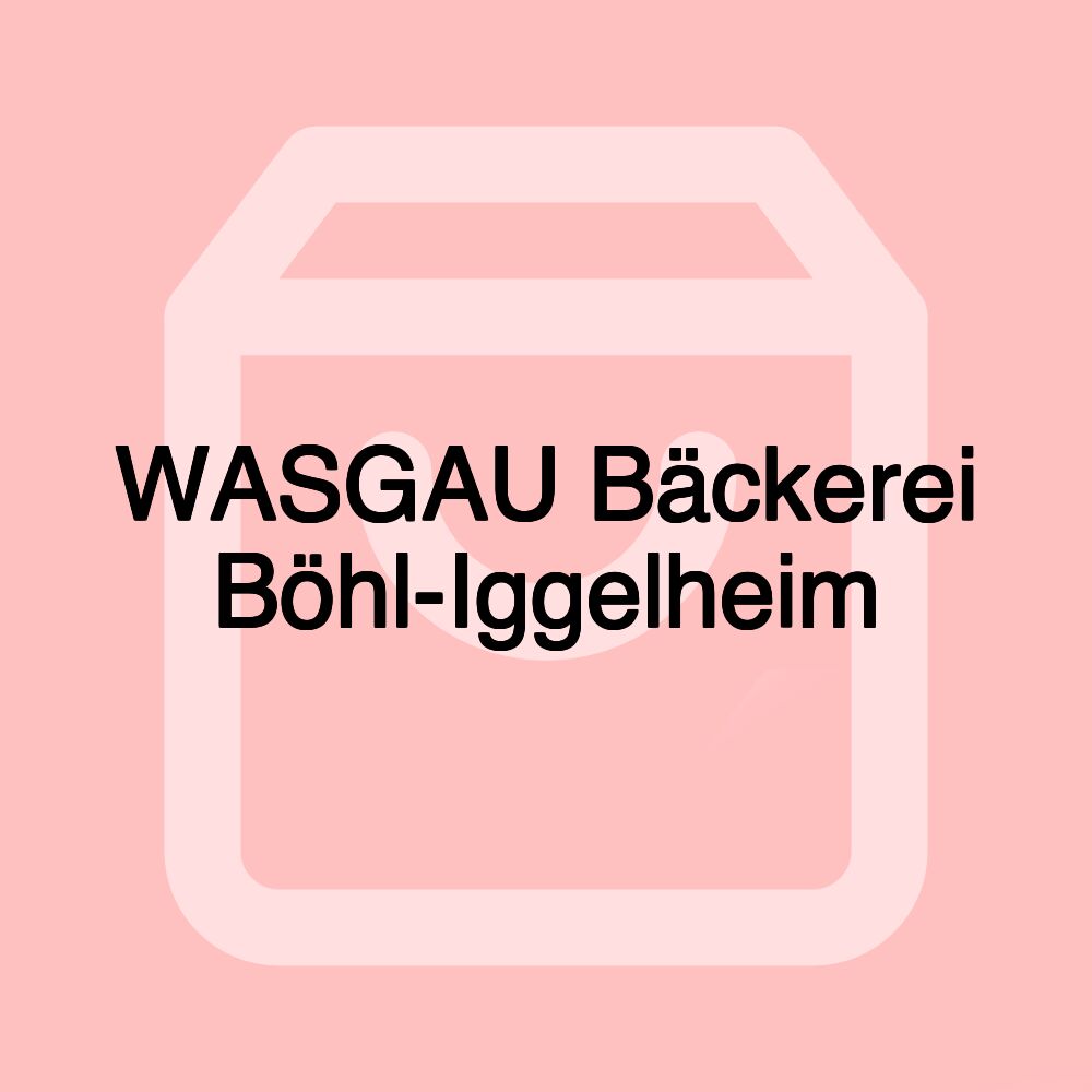 WASGAU Bäckerei Böhl-Iggelheim