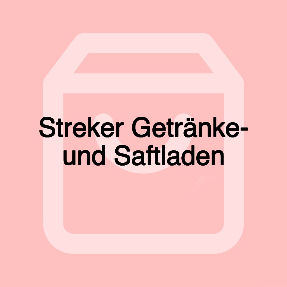 Streker Getränke- und Saftladen