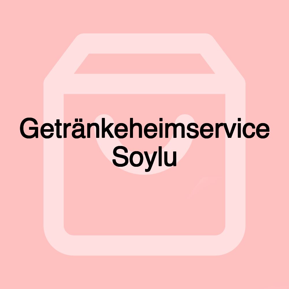 Getränkeheimservice Soylu