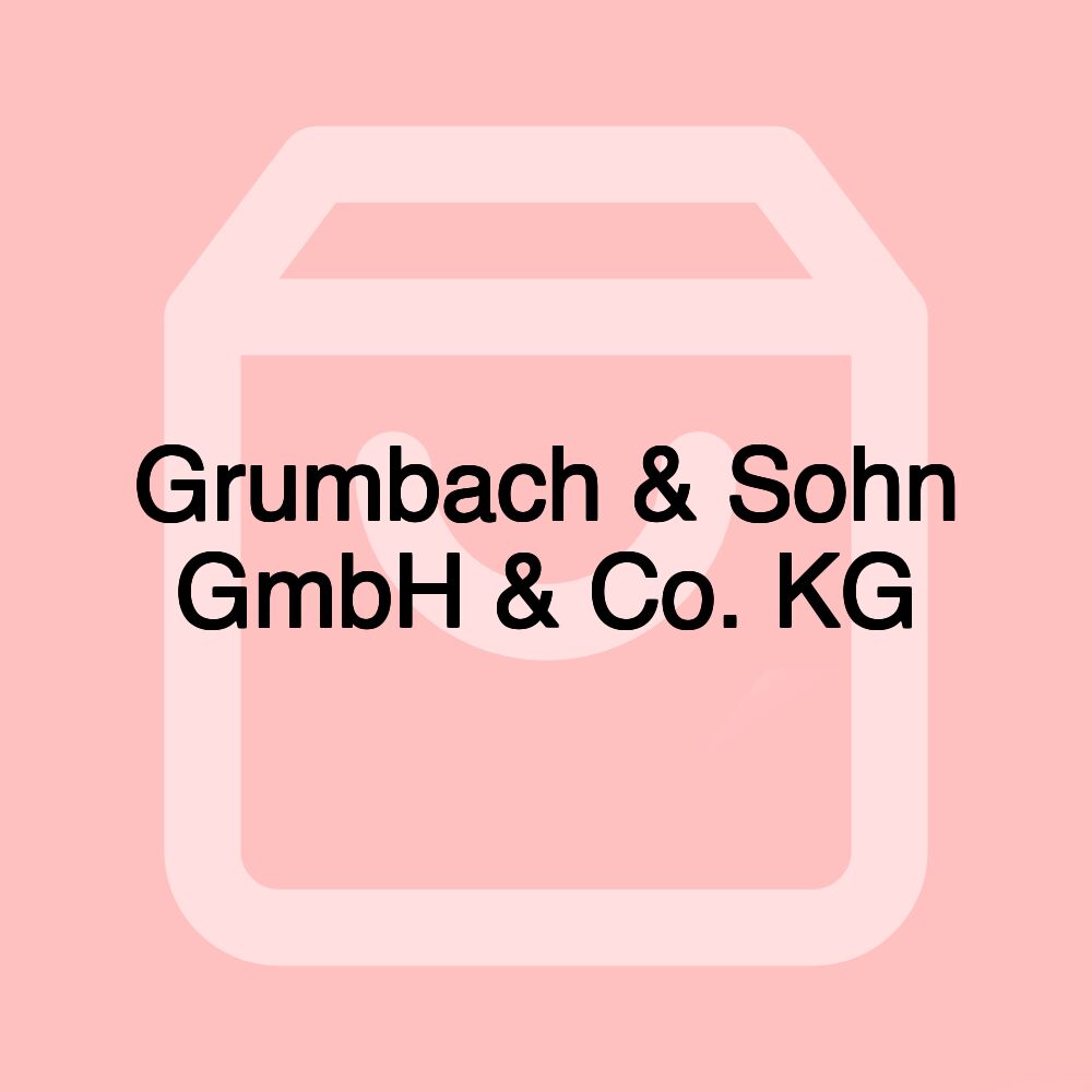 Grumbach & Sohn GmbH & Co. KG