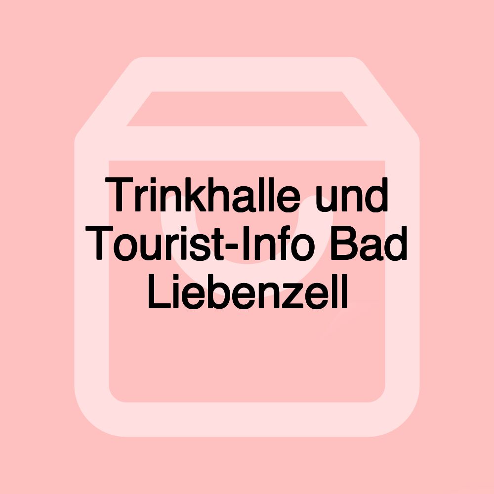 Trinkhalle und Tourist-Info Bad Liebenzell