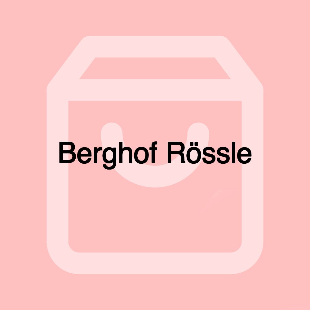 Berghof Rössle