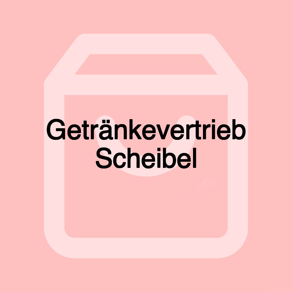 Getränkevertrieb Scheibel