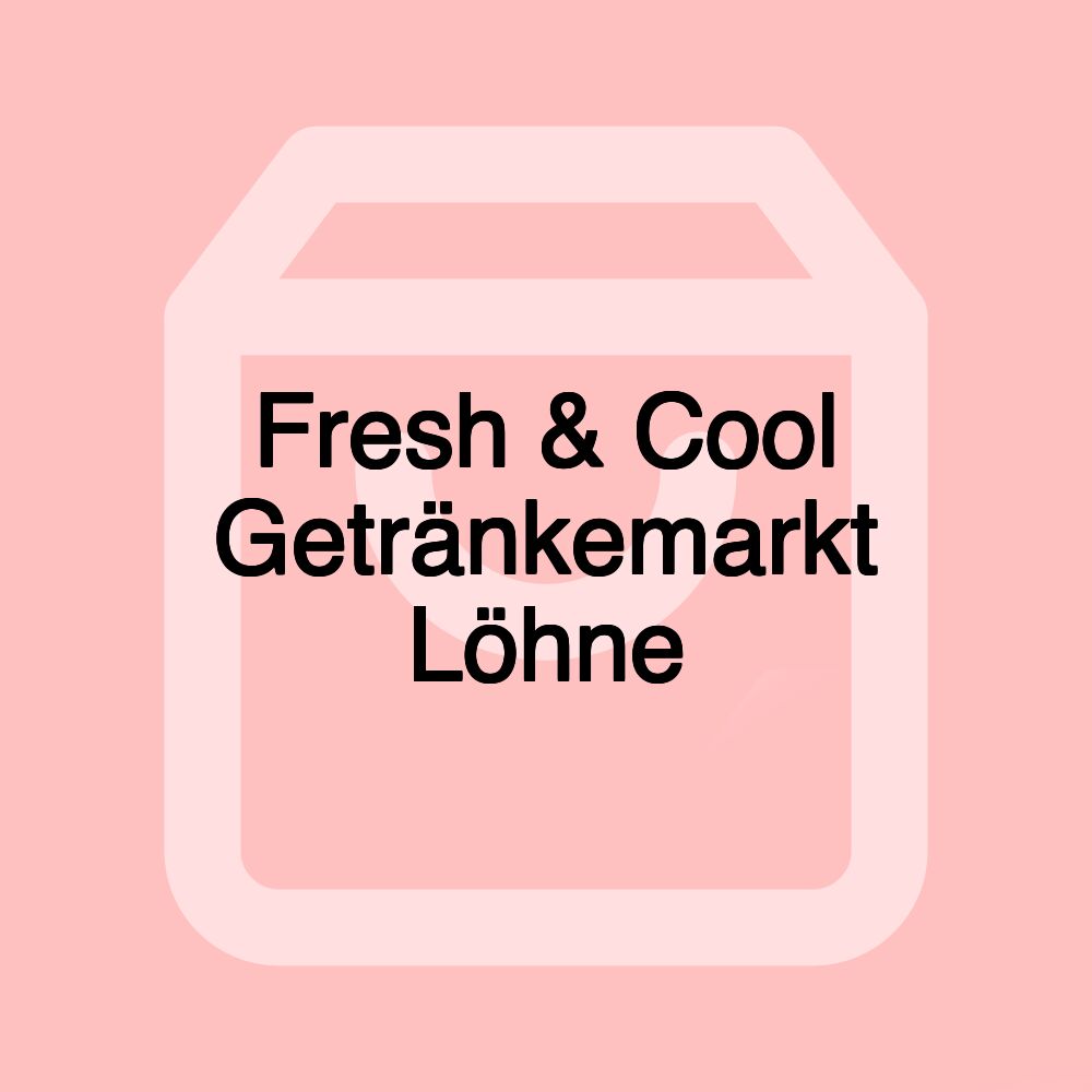 Fresh & Cool Getränkemarkt Löhne