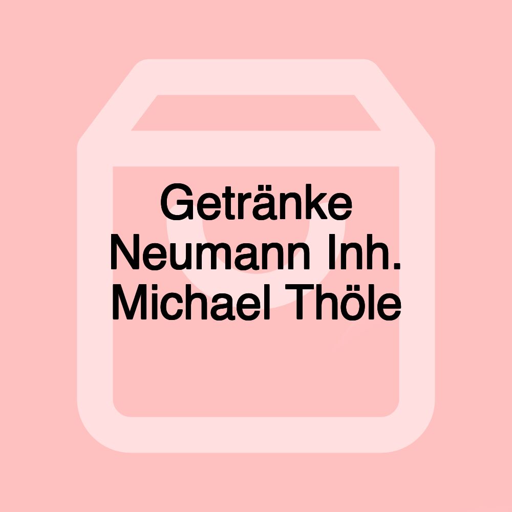 Getränke Neumann Inh. Michael Thöle