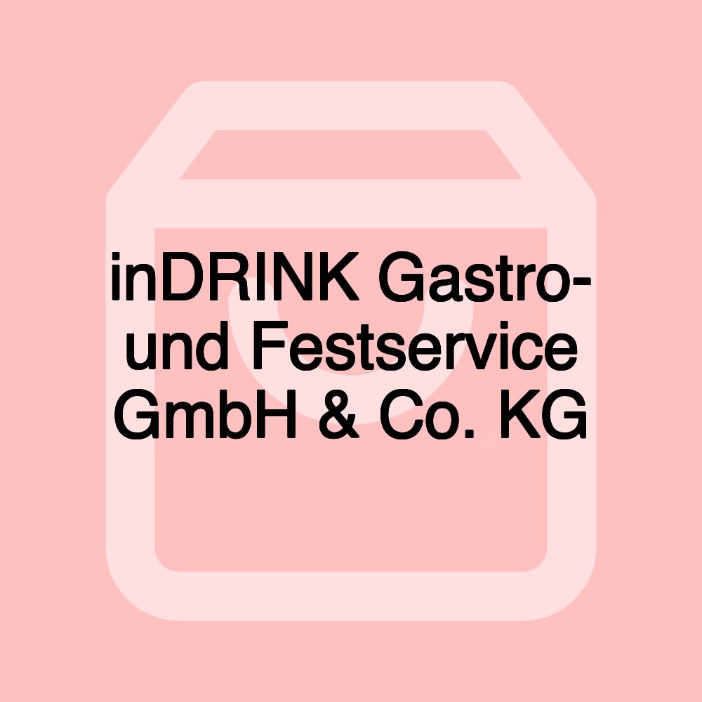 inDRINK Gastro- und Festservice GmbH & Co. KG