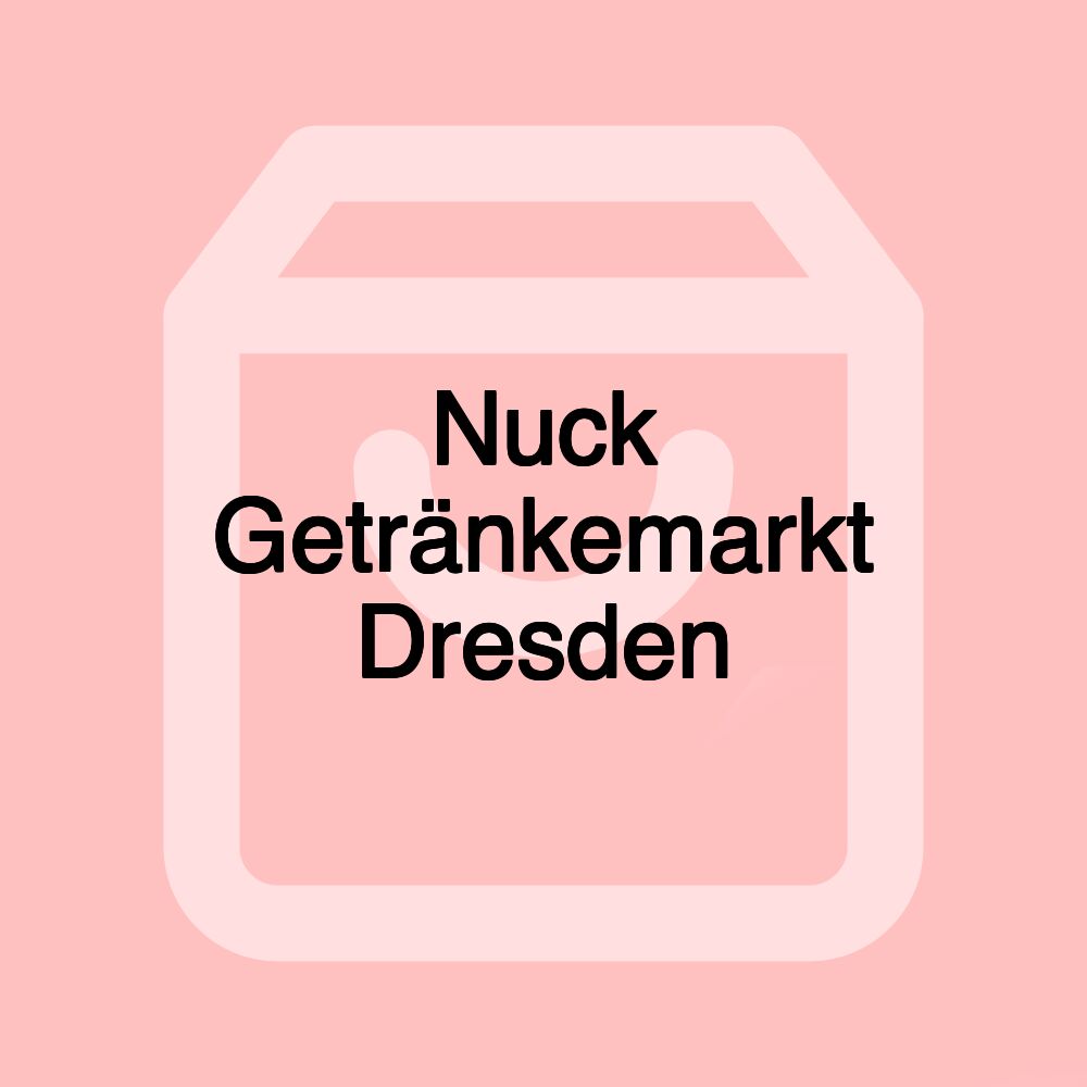 Nuck Getränkemarkt Dresden