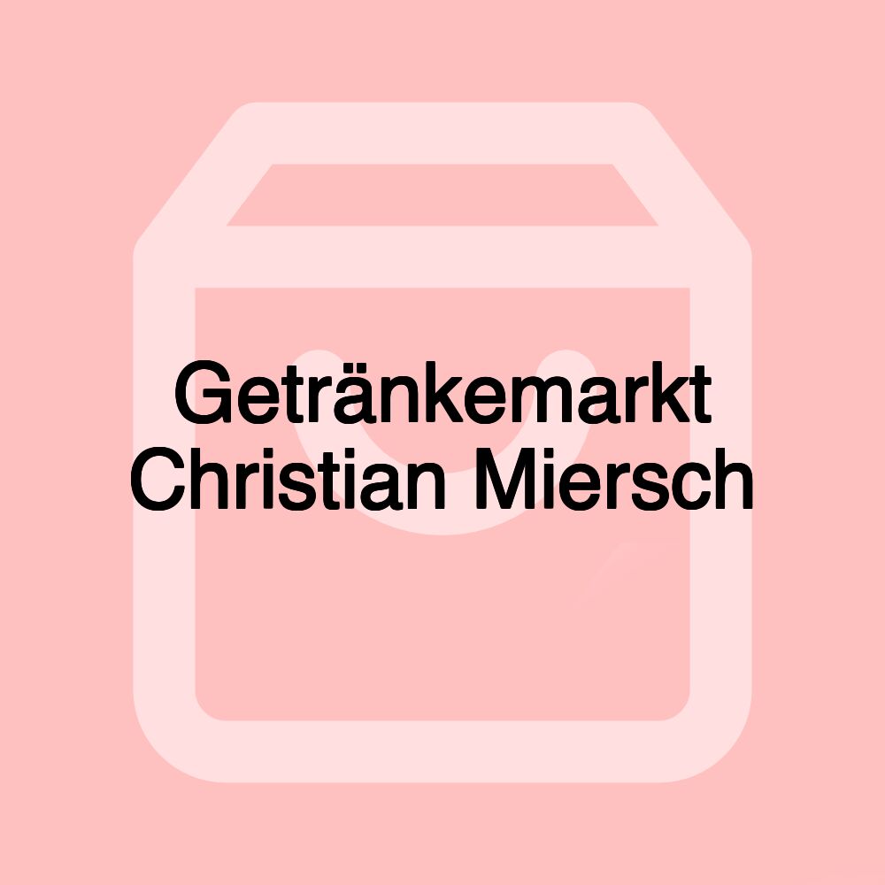 Getränkemarkt Christian Miersch